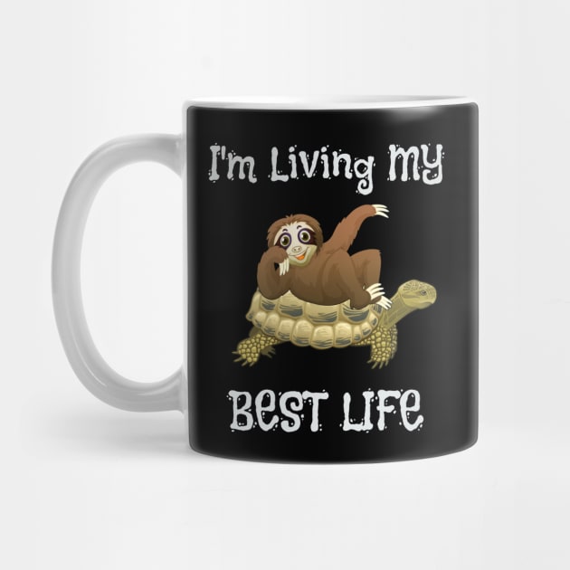 Cute I'm Living My Best Life Sloth & Turtle Animal by theperfectpresents